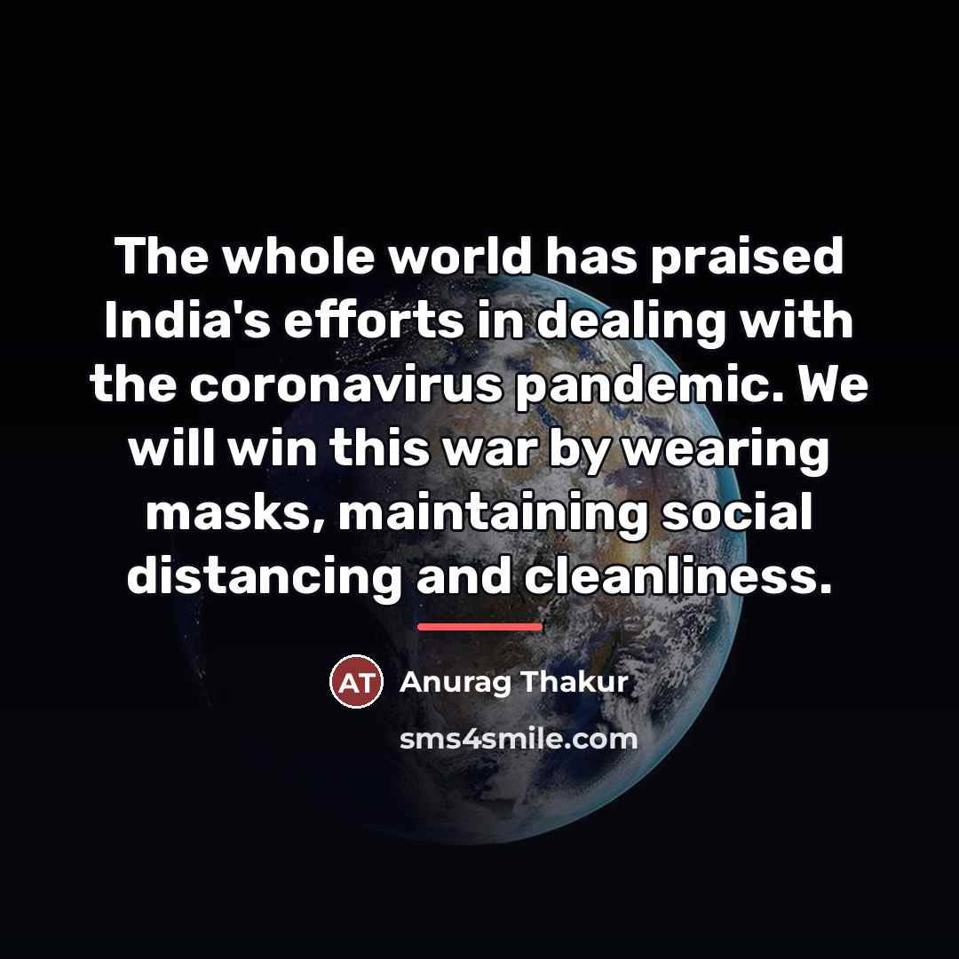 “The whole world has praised India's efforts in dealing with…” quote by Anurag Thakur