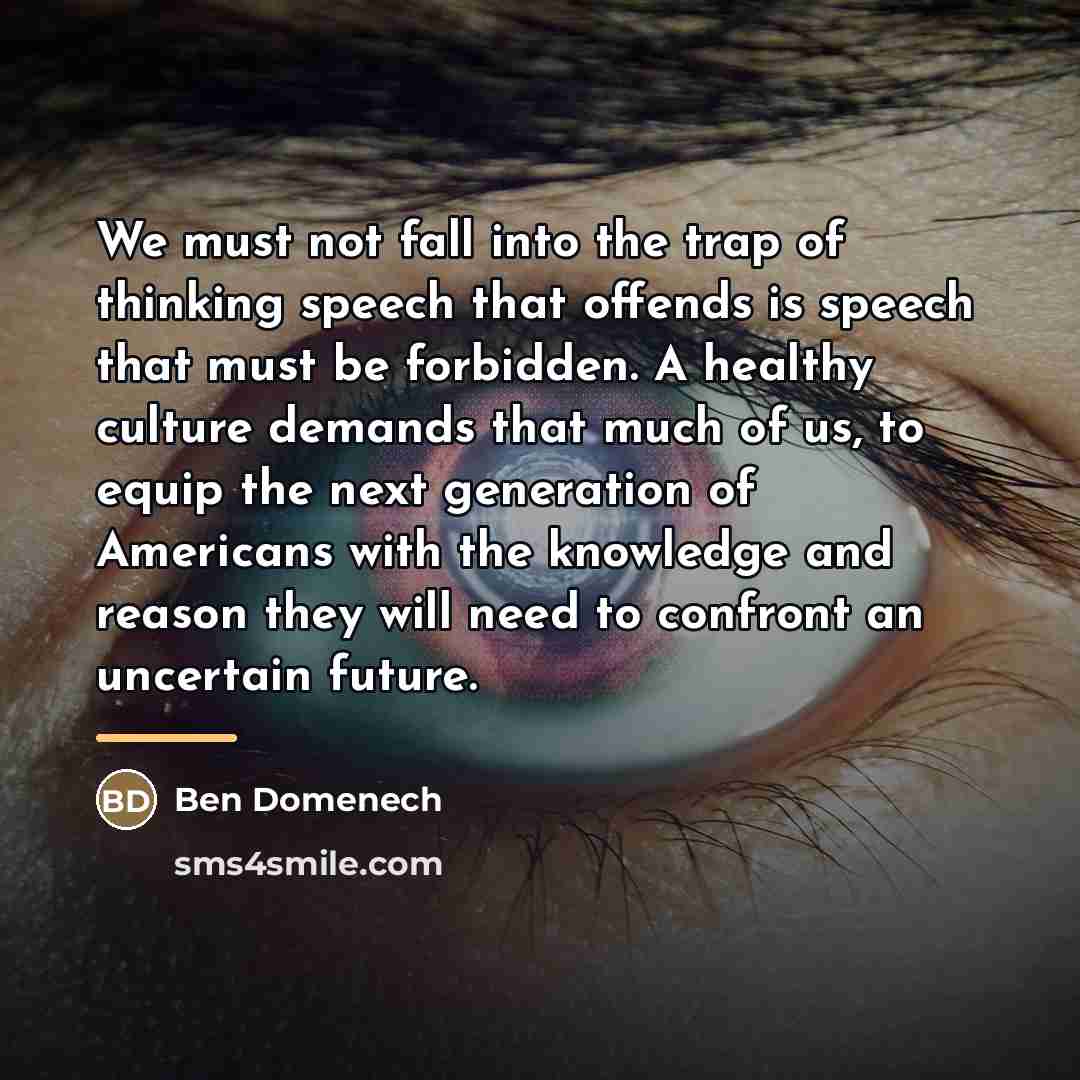 “We must not fall into the trap of thinking speech…” quote by Ben Domenech