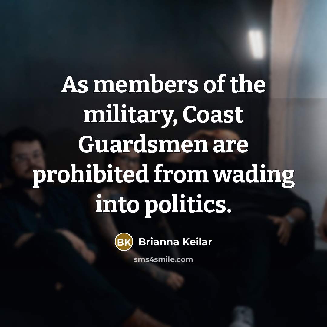 “As members of the military, Coast Guardsmen are prohibited from…” quote by Brianna Keilar