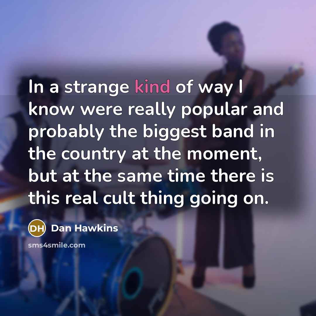 “In a strange kind of way I know were really…” quote by Dan Hawkins