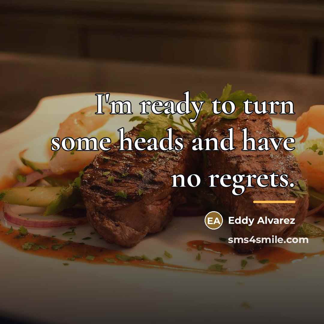 “I'm ready to turn some heads and have no regrets.…” quote by Eddy Alvarez