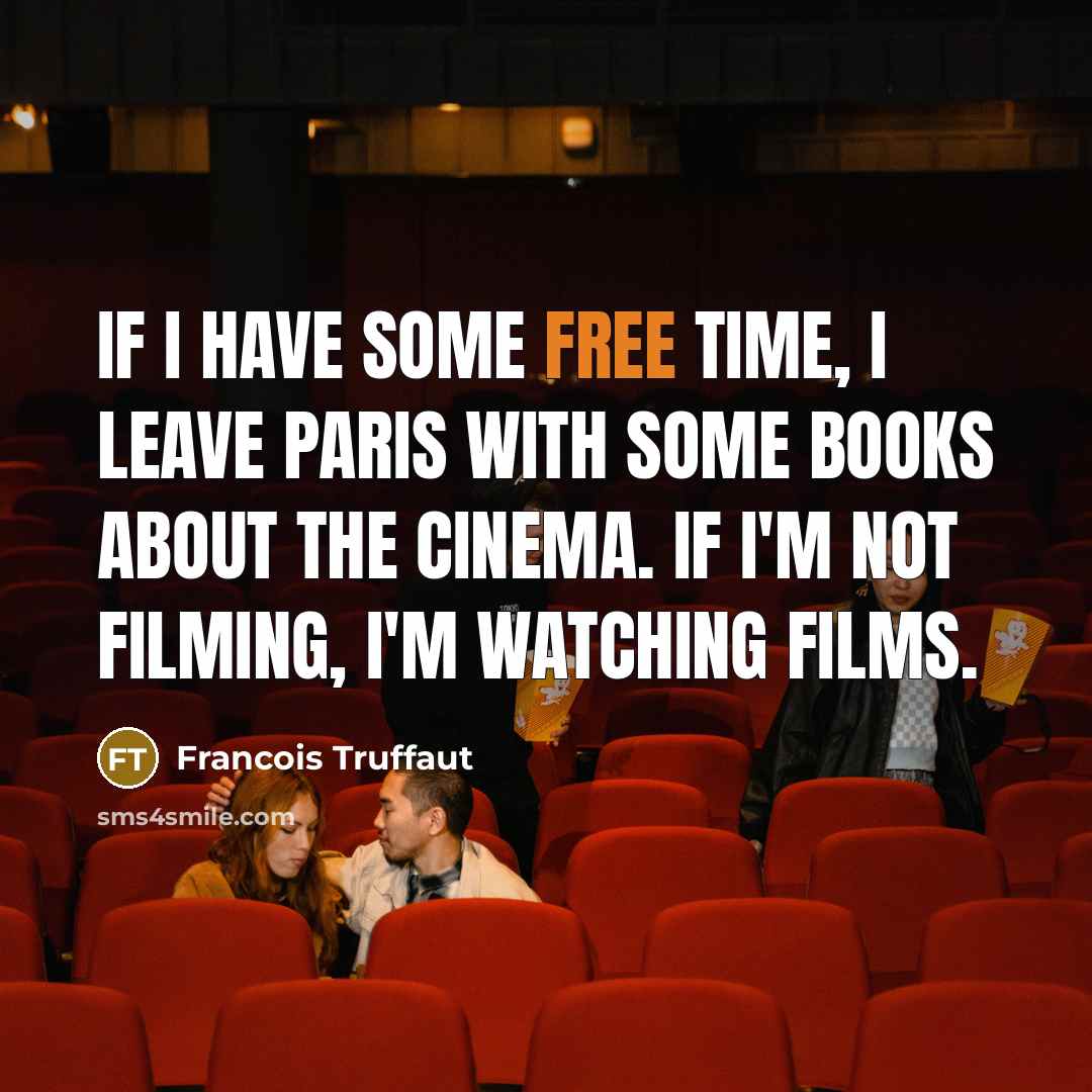 “If I have some free time, I leave Paris with…” quote by Francois Truffaut