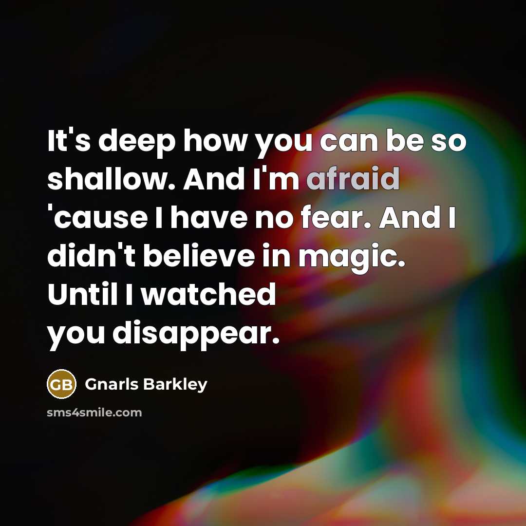 “It's deep how you can be so shallow. And I'm…” quote by Gnarls Barkley