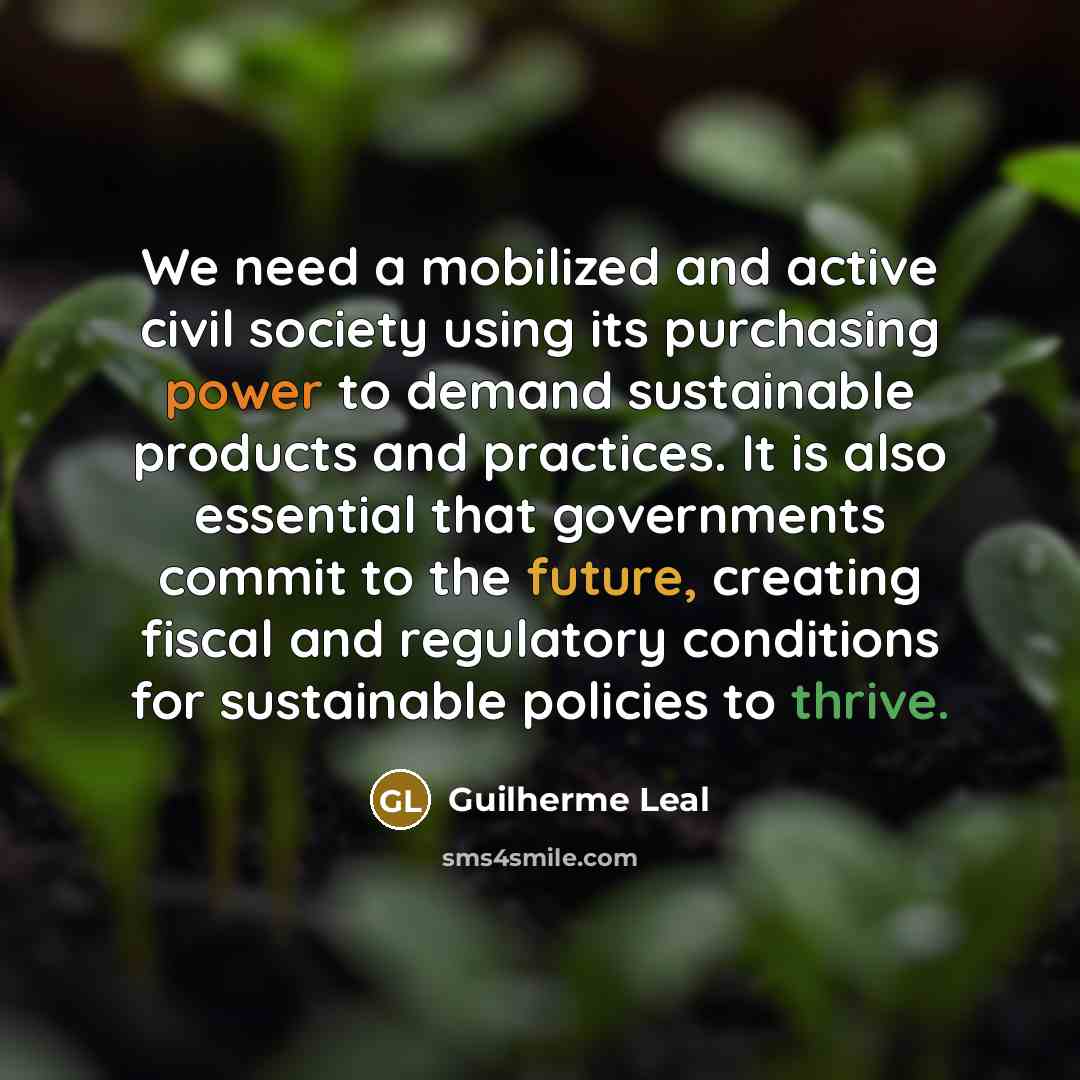 “We need a mobilized and active civil society using its…” quote by Guilherme Leal