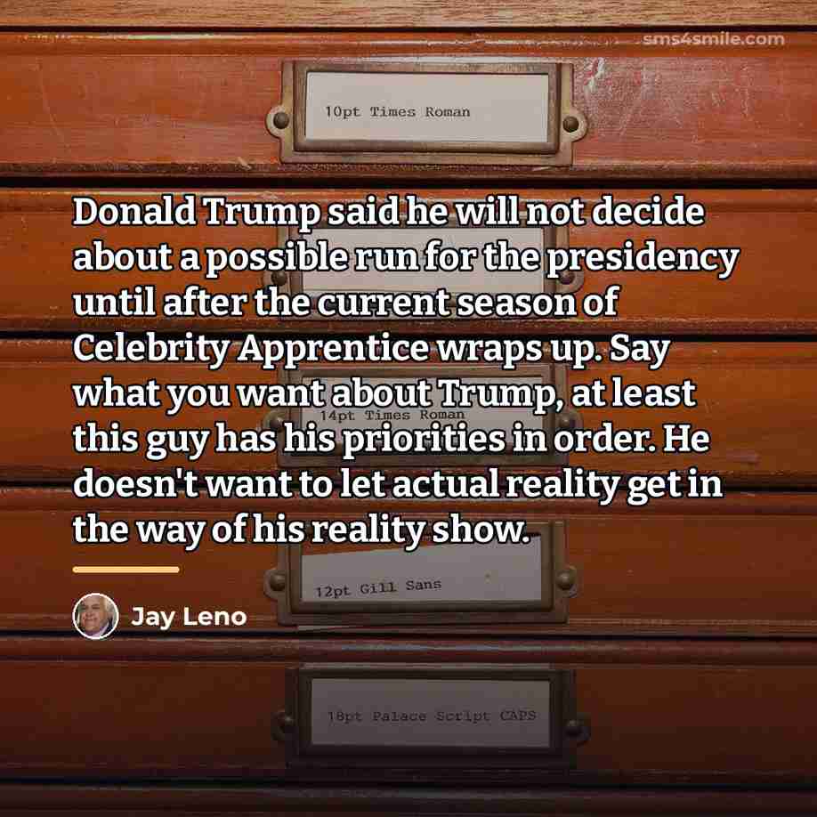 “Donald Trump said he will not decide about a possible…” quote by Jay Leno