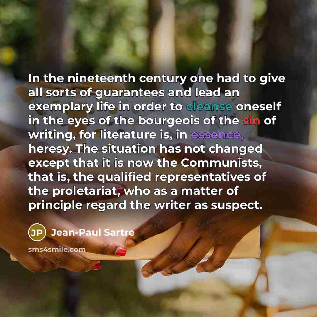 “In the nineteenth century one had to give all sorts…” quote by Jean-Paul Sartre
