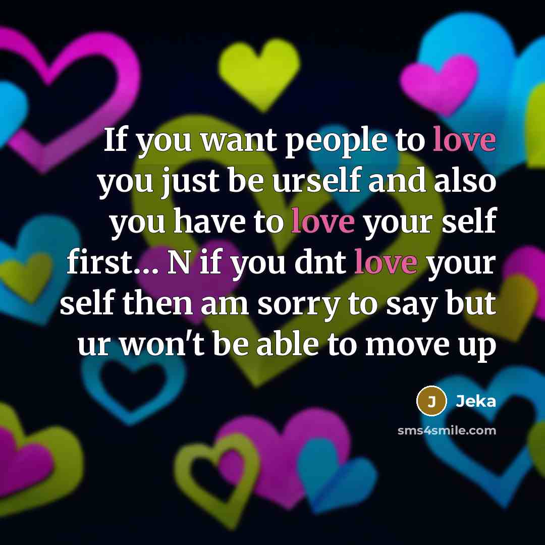“If you want people to love you just be urself…” quote by Jeka