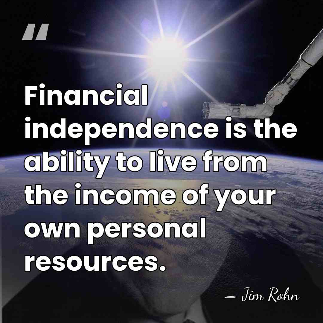 Financial independence is the ability to live from the income of your&hellip; - Jim Rohn