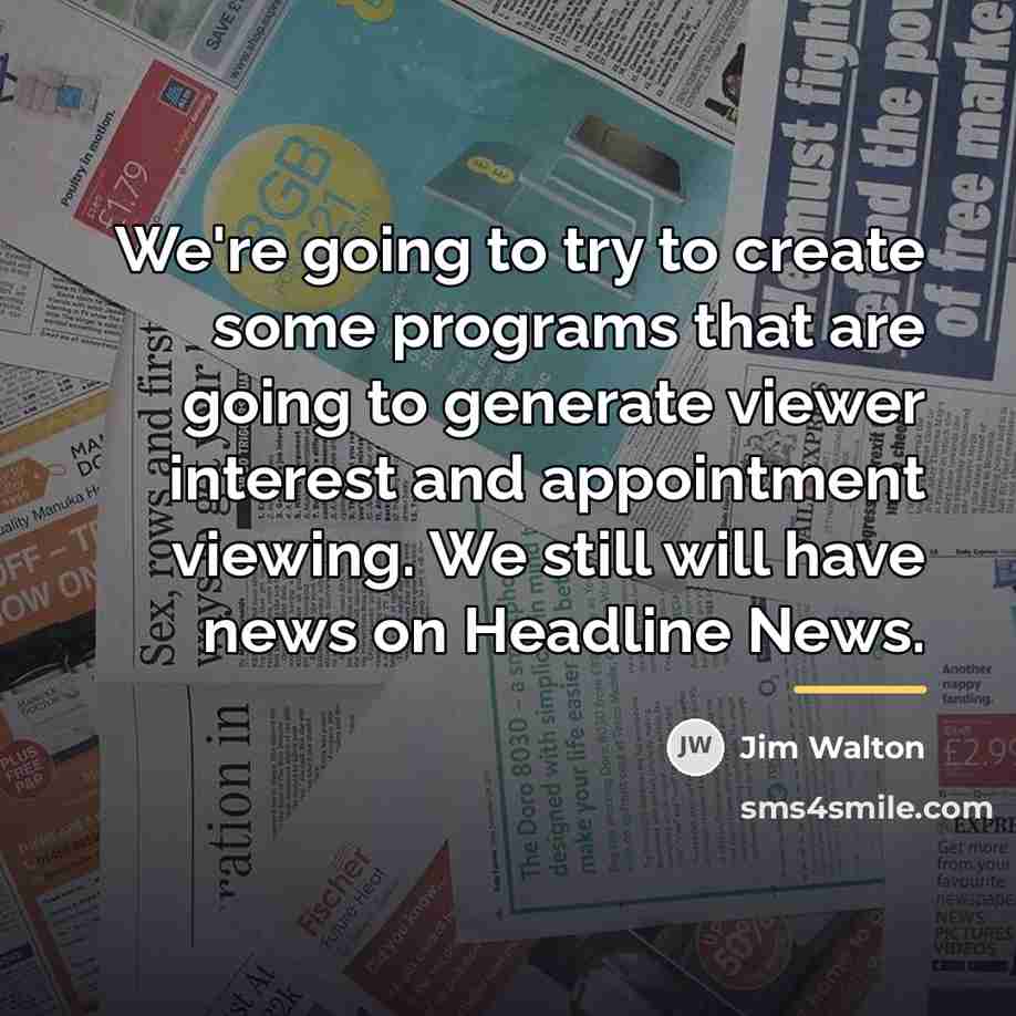 “We're going to try to create some programs that are…” quote by Jim Walton