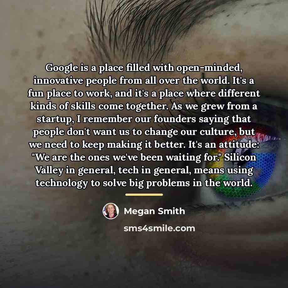 “Google is a place filled with open-minded, innovative people from…” quote by Megan Smith