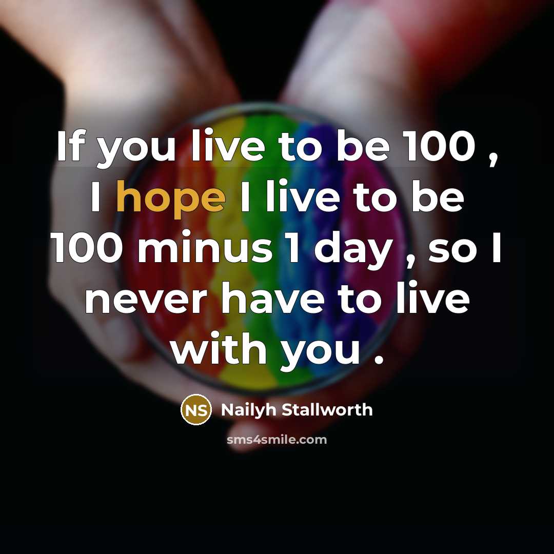“If you live to be 100 , I hope I…” quote by Nailyh Stallworth