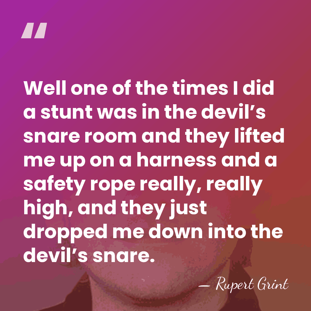 Well one of the times I did a stunt was in the&hellip; - Rupert Grint
