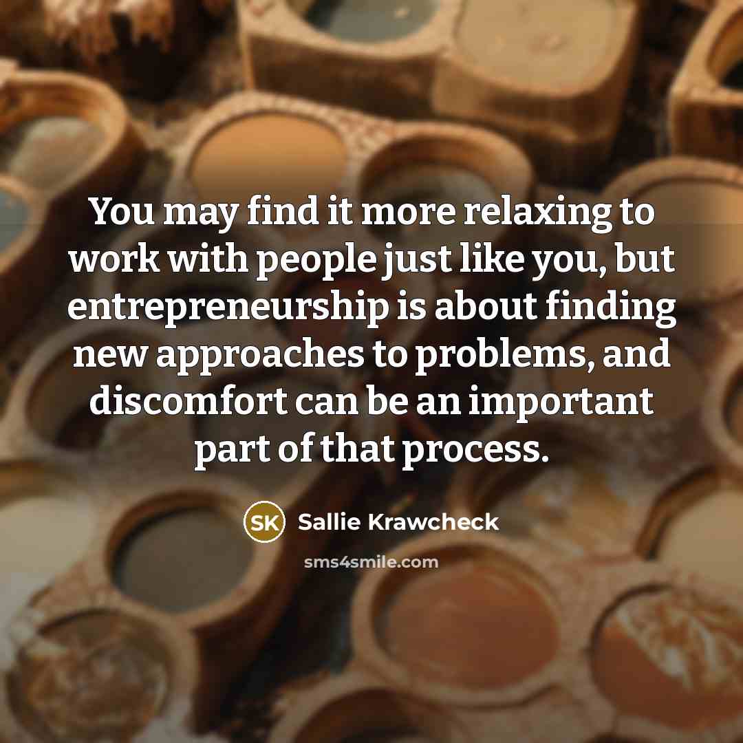 “You may find it more relaxing to work with people…” quote by Sallie Krawcheck