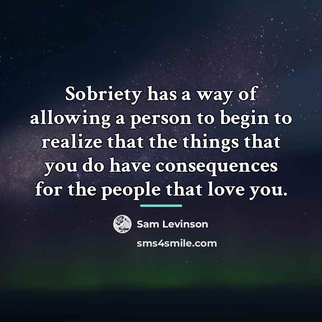 “Sobriety has a way of allowing a person to begin…” quote by Sam Levinson