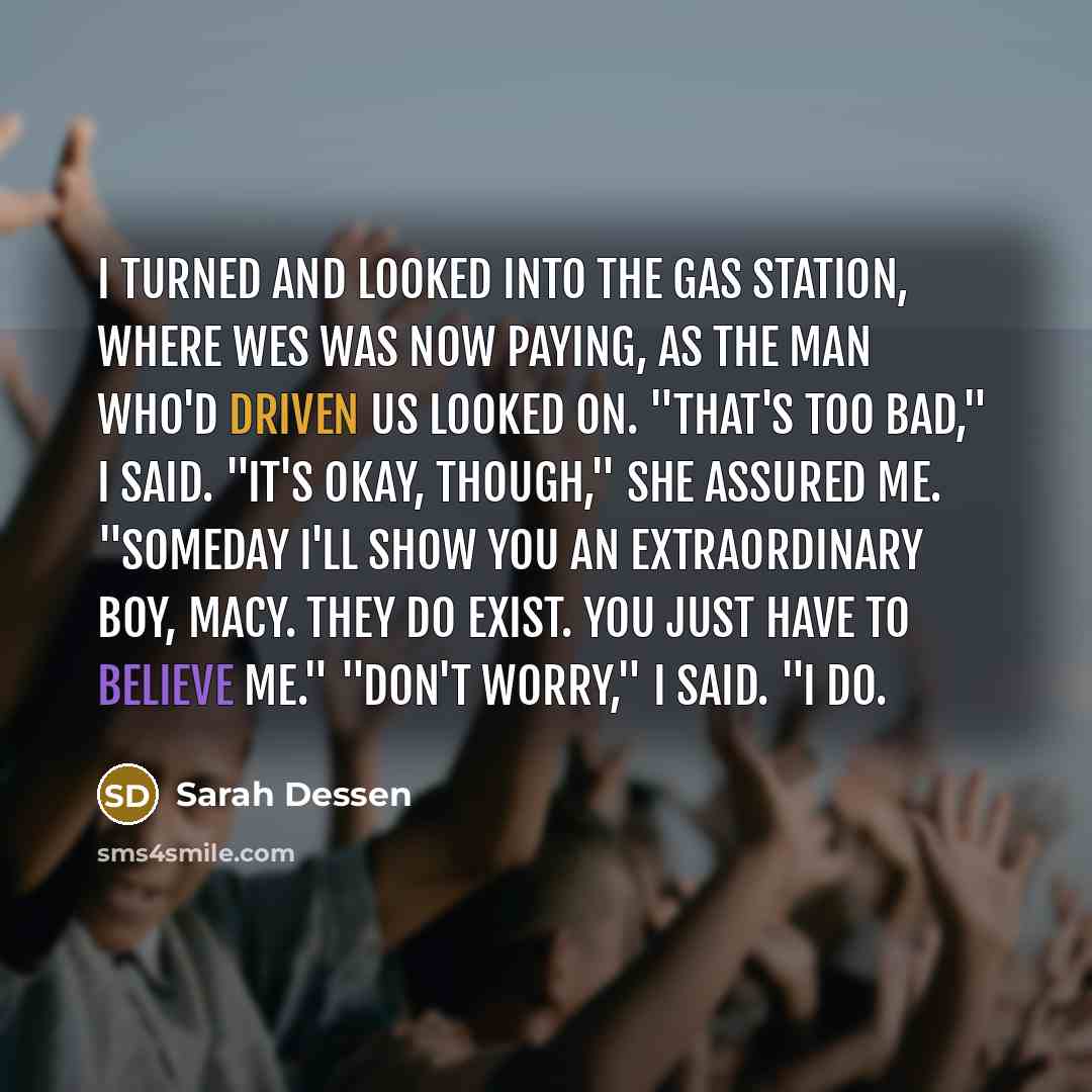 “I turned and looked into the gas station, where Wes…” quote by Sarah Dessen