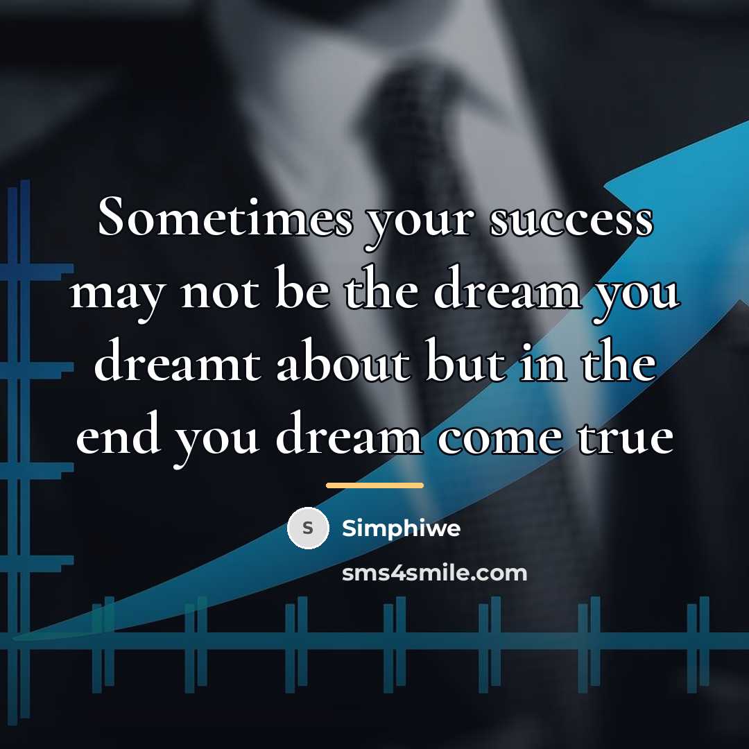 “Sometimes your success may not be the dream you dreamt…” quote by Simphiwe