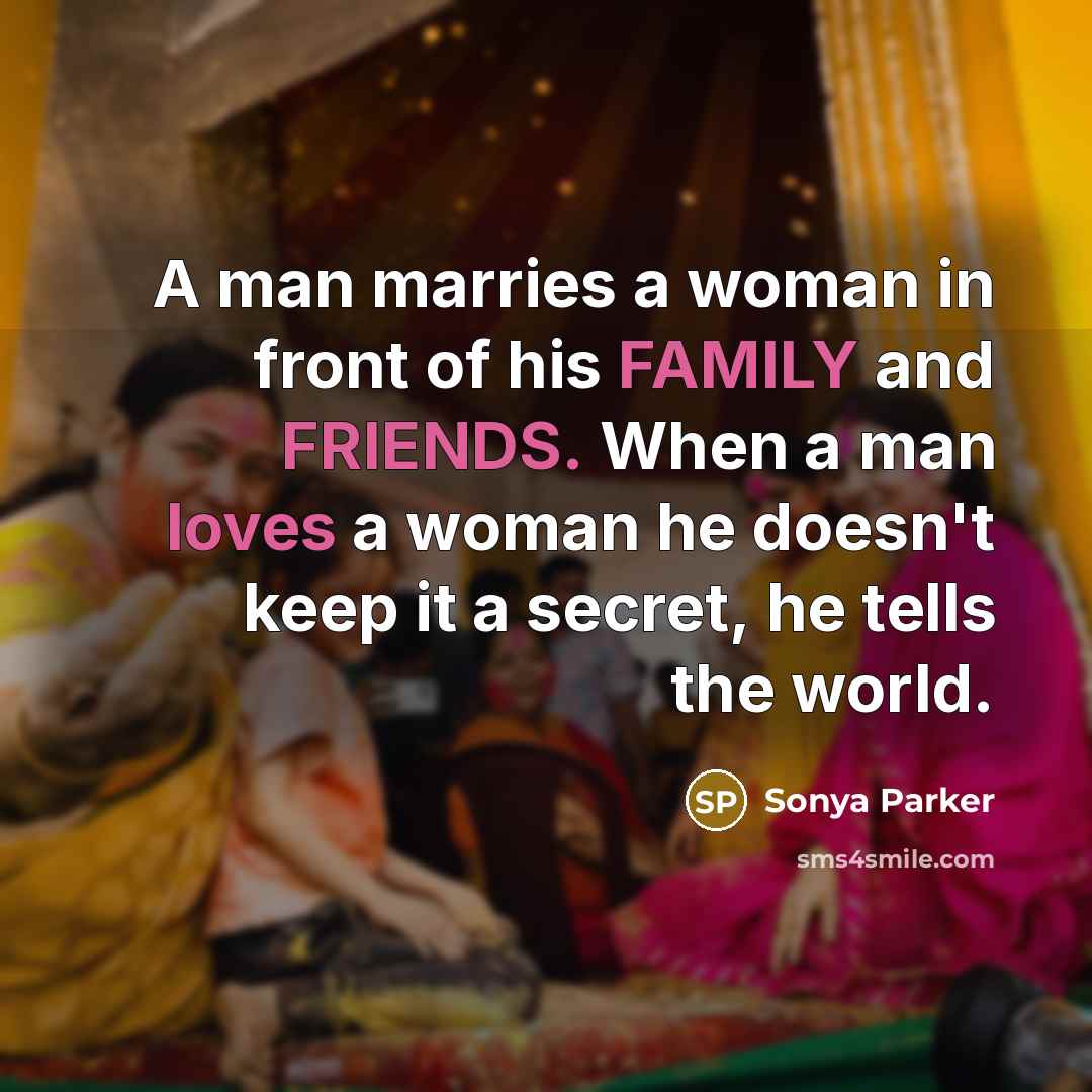“A man marries a woman in front of his FAMILY…” quote by Sonya Parker