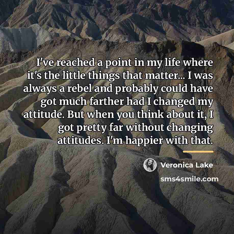 “I've reached a point in my life where it's the…” quote by Veronica Lake