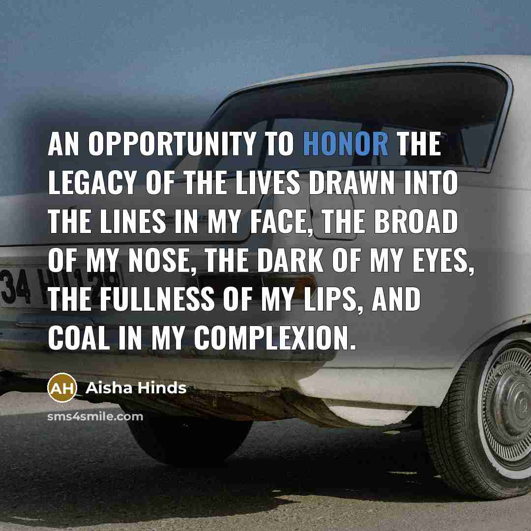“An opportunity to honor the legacy of the lives drawn…” quote by Aisha Hinds