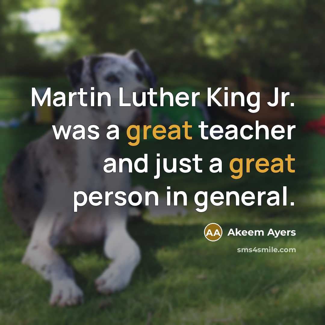 “Martin Luther King Jr. was a great teacher and just…” quote by Akeem Ayers