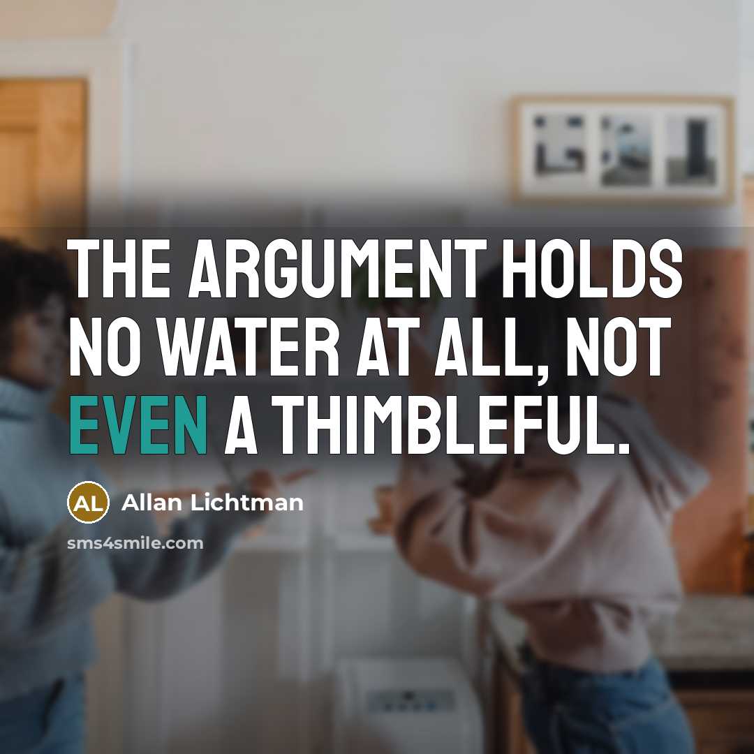 “The argument holds no water at all, not even a…” quote by Allan Lichtman