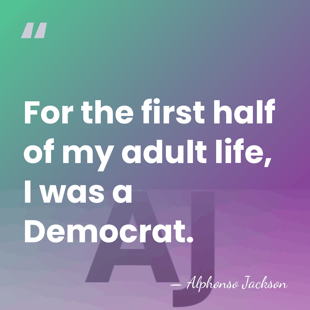 For the first half of my adult life, I was a Democrat. - Alphonso Jackson