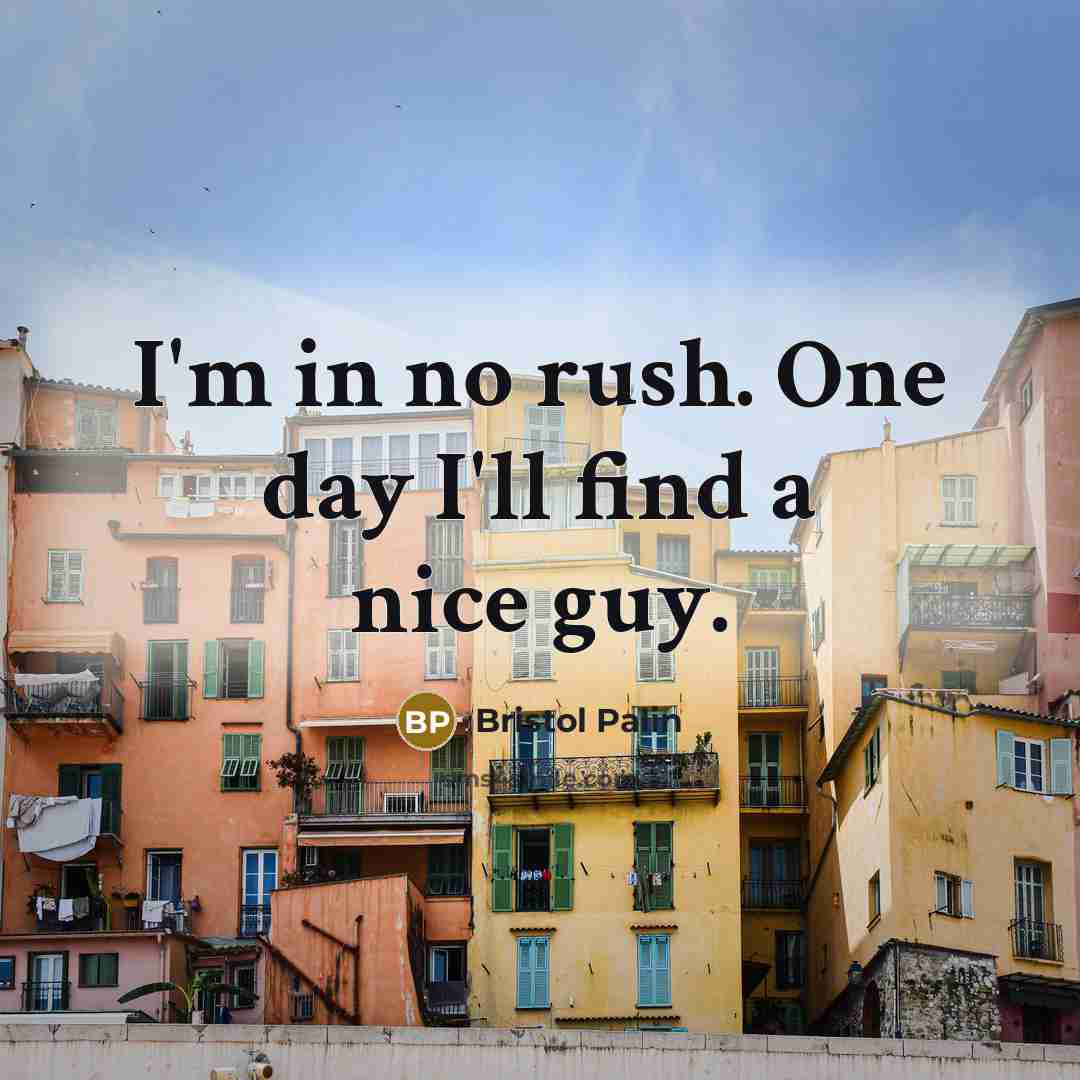 “I'm in no rush. One day I'll find a nice…” quote by Bristol Palin