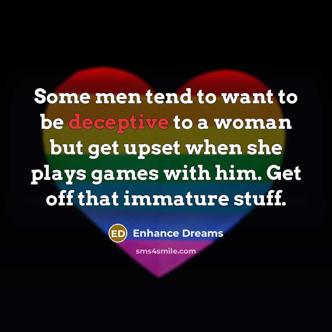 “Some men tend to want to be deceptive to a…” quote by Enhance Dreams