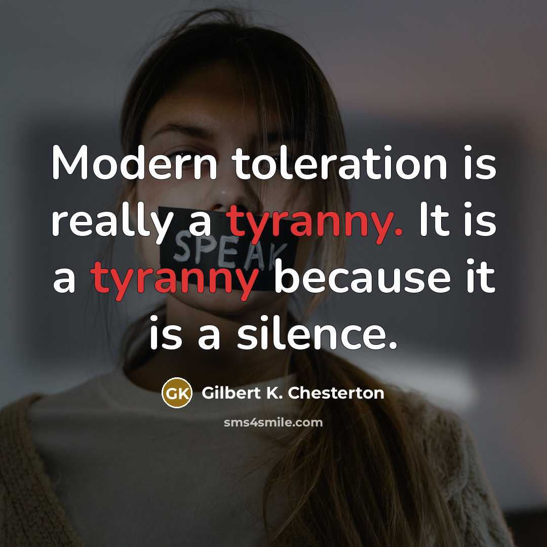 “Modern toleration is really a tyranny. It is a tyranny…” quote by Gilbert K. Chesterton