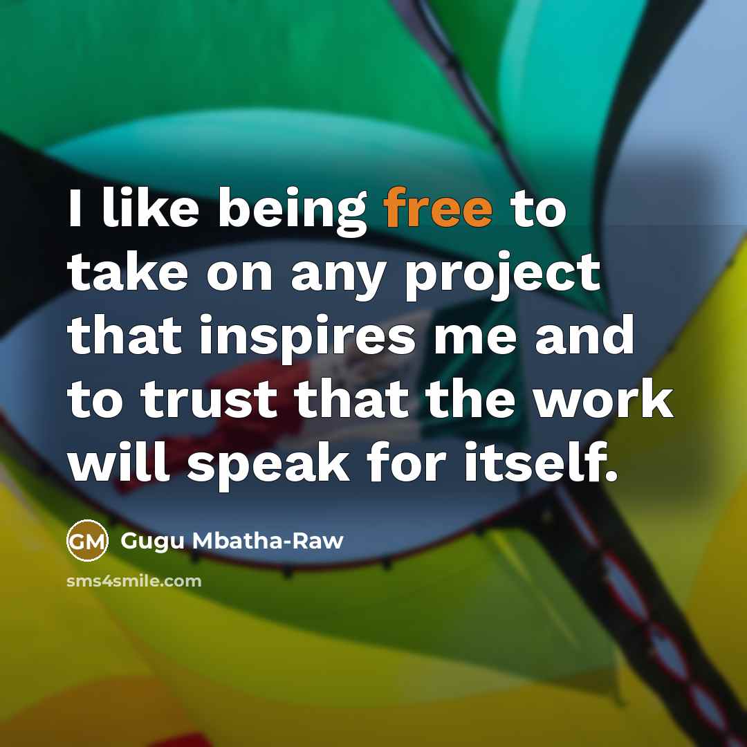 “I like being free to take on any project that…” quote by Gugu Mbatha-Raw