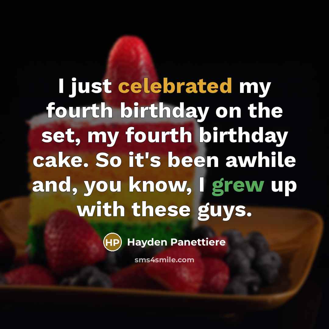 “I just celebrated my fourth birthday on the set, my…” quote by Hayden Panettiere