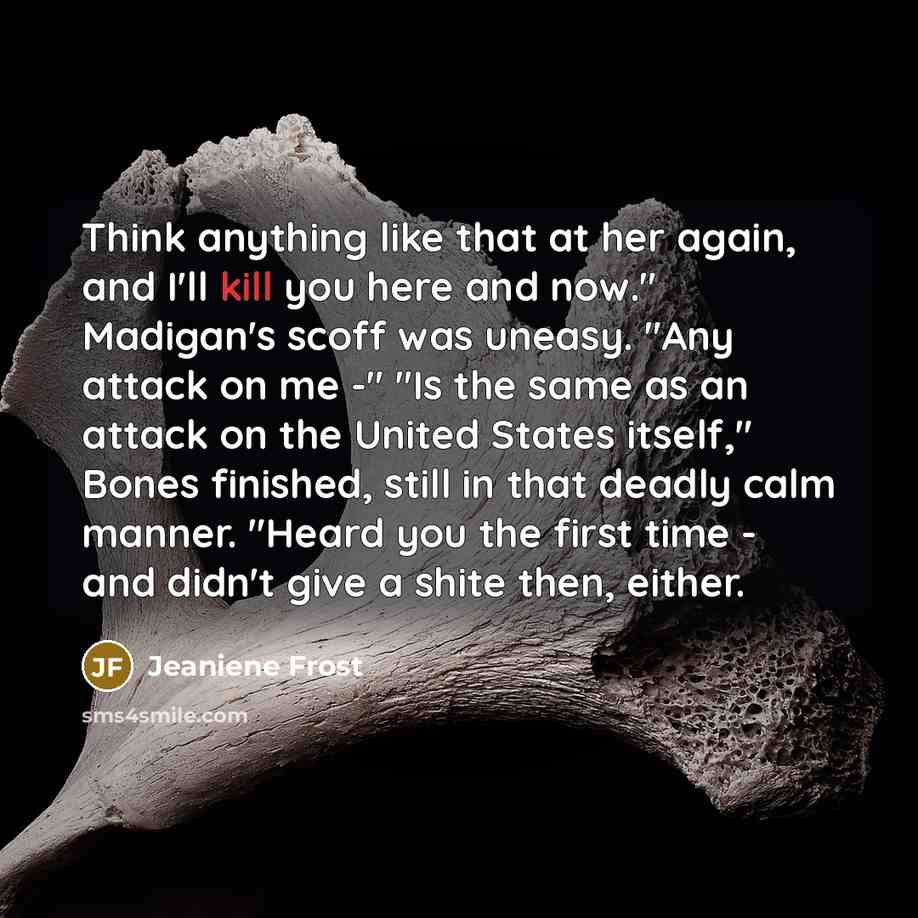 “Think anything like that at her again, and I'll kill…” quote by Jeaniene Frost