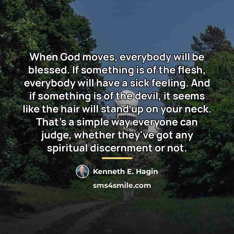 “When God moves, everybody will be blessed. If something is…” quote by Kenneth E. Hagin