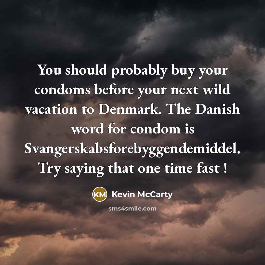 “You should probably buy your condoms before your next wild…” quote by Kevin McCarty