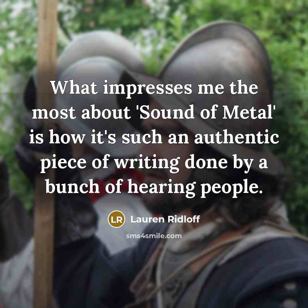 “What impresses me the most about 'Sound of Metal' is…” quote by Lauren Ridloff