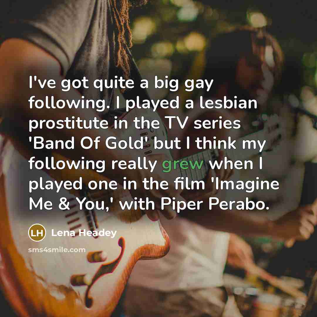 “I've got quite a big gay following. I played a…” quote by Lena Headey