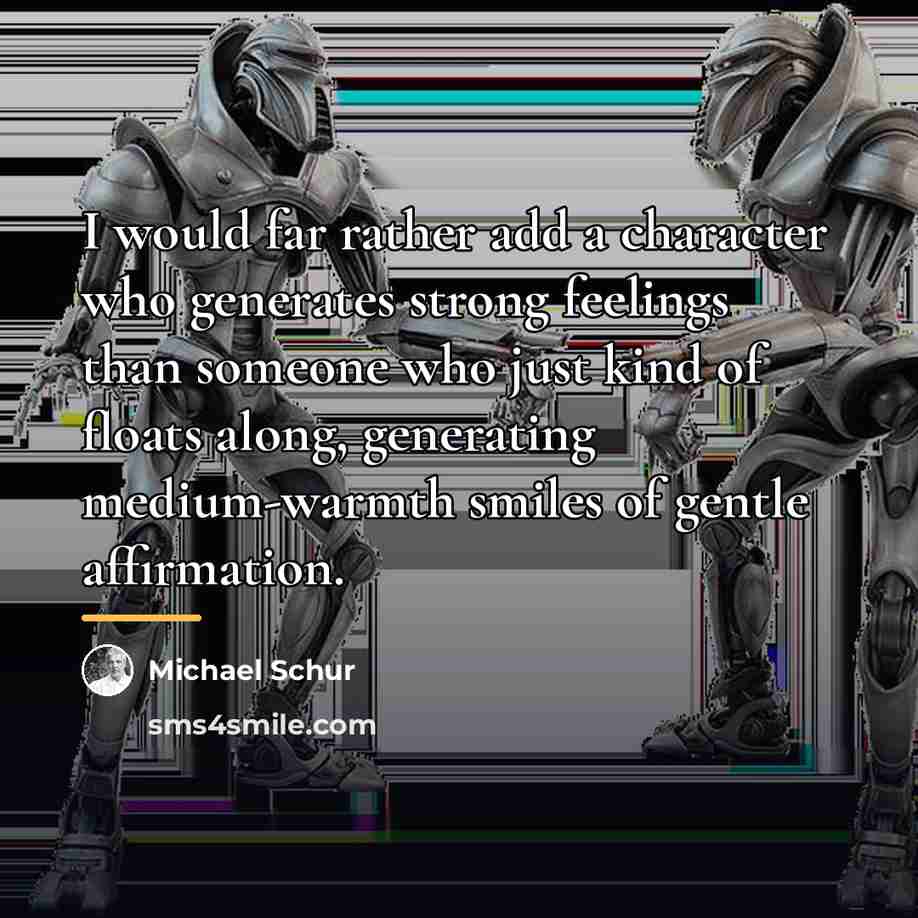 “I would far rather add a character who generates strong…” quote by Michael Schur