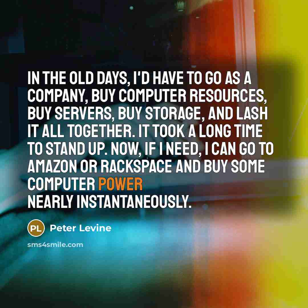 “In the old days, I'd have to go as a…” quote by Peter Levine
