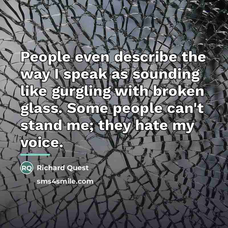 “People even describe the way I speak as sounding like…” quote by Richard Quest