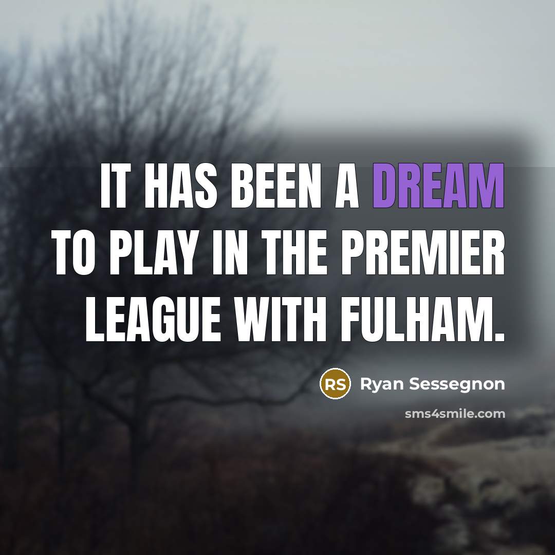 “It has been a dream to play in the Premier…” quote by Ryan Sessegnon