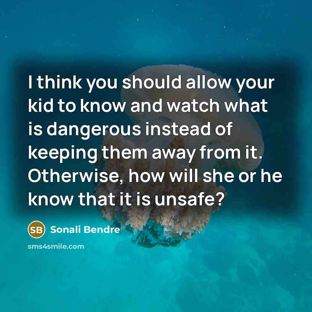 “I think you should allow your kid to know and…” quote by Sonali Bendre