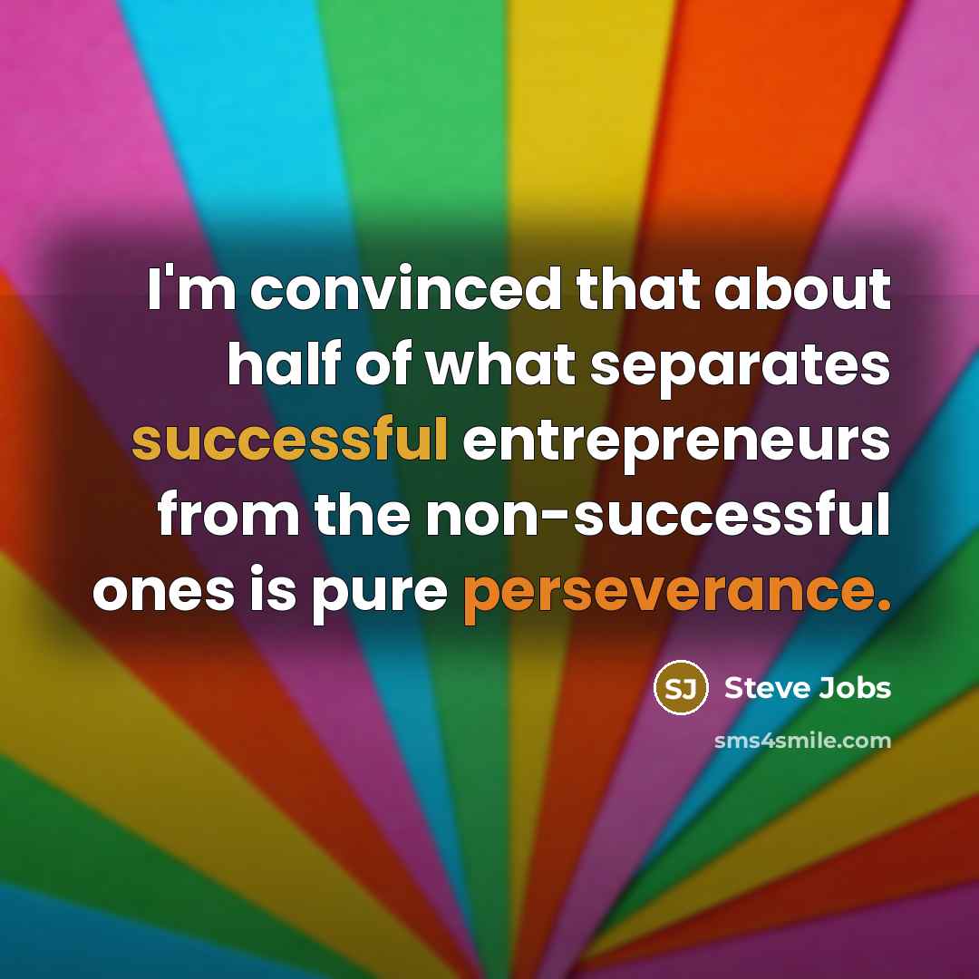 “I'm convinced that about half of what separates successful entrepreneurs…” quote by Steve Jobs