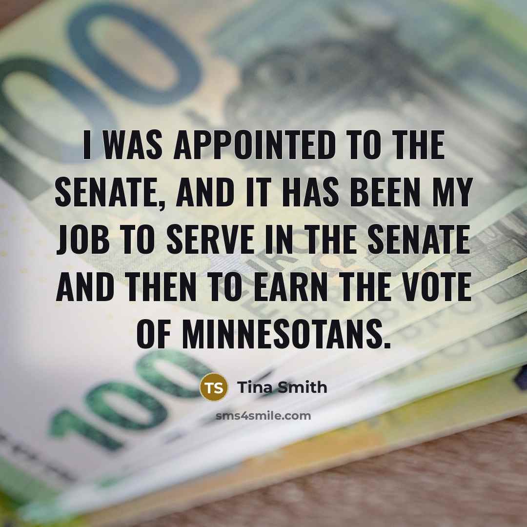 “I was appointed to the Senate, and it has been…” quote by Tina Smith