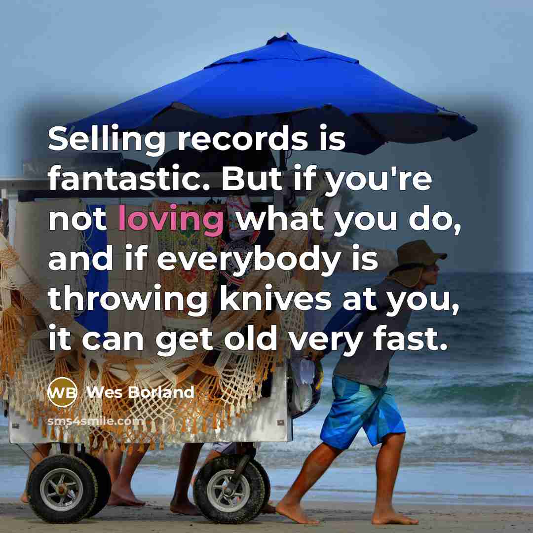 “Selling records is fantastic. But if you're not loving what…” quote by Wes Borland