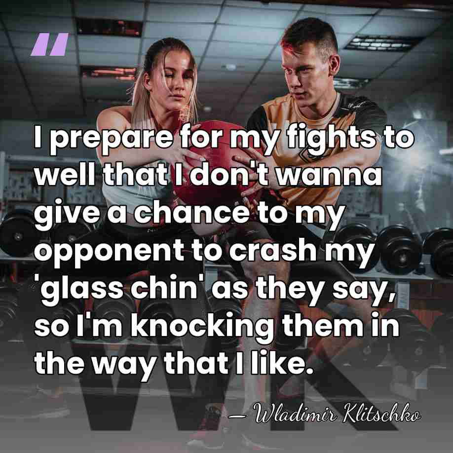 I prepare for my fights to well that I don't wanna give&hellip; - Wladimir Klitschko