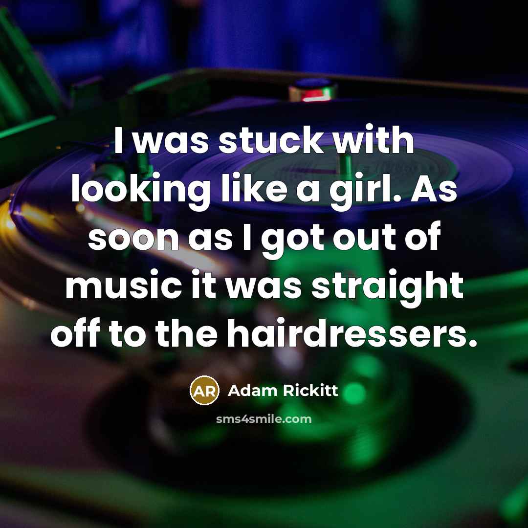 “I was stuck with looking like a girl. As soon…” quote by Adam Rickitt