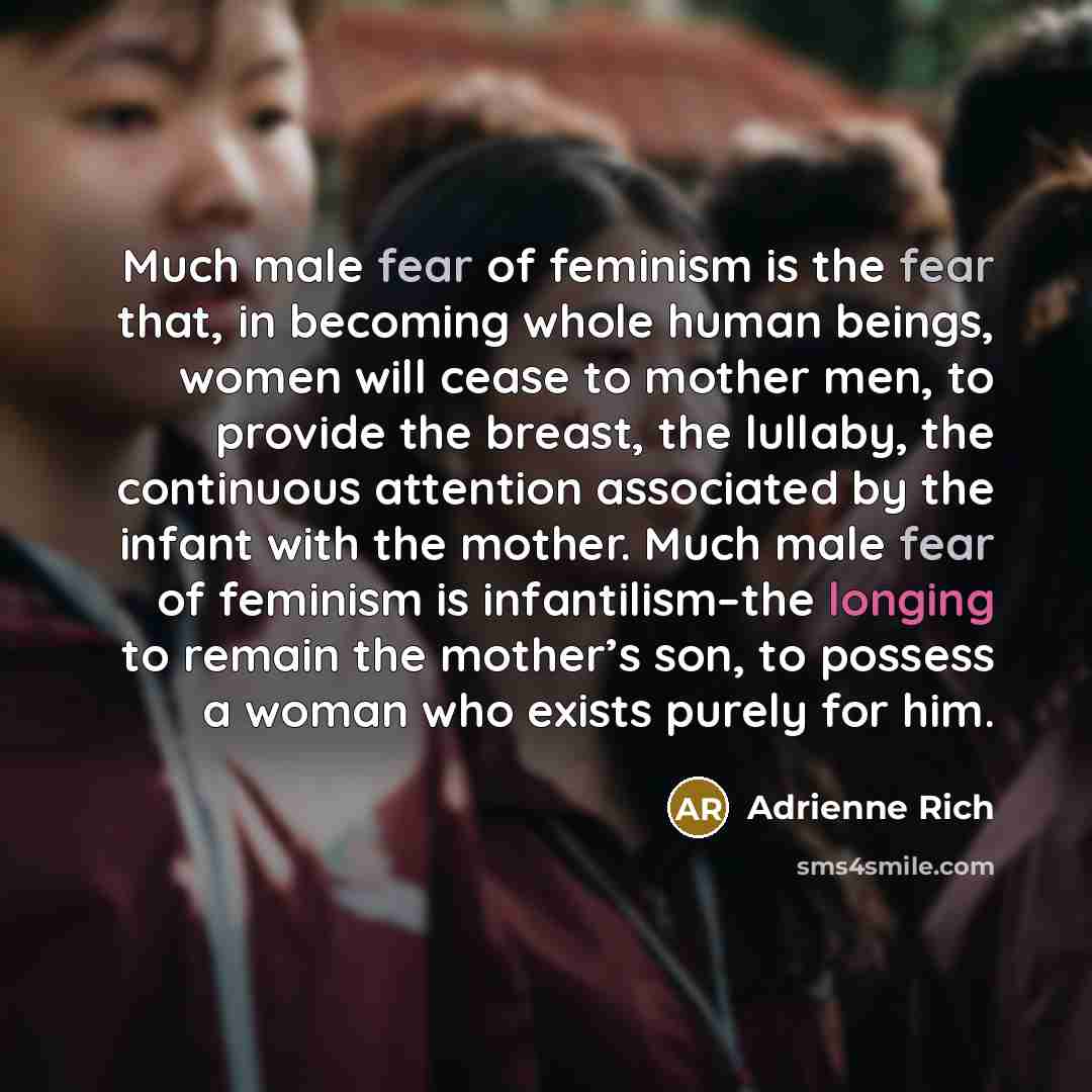 “Much male fear of feminism is the fear that, in…” quote by Adrienne Rich