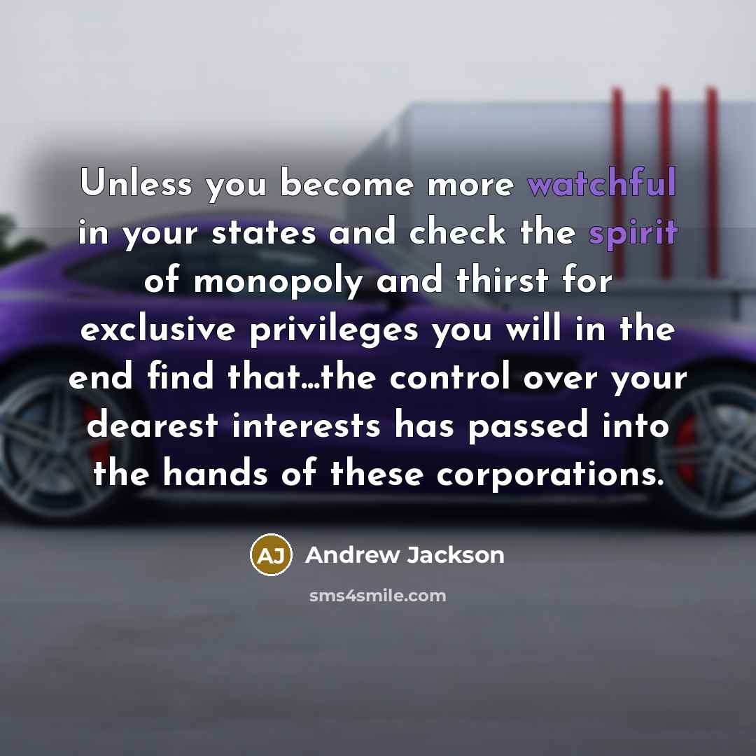 “Unless you become more watchful in your states and check…” quote by Andrew Jackson