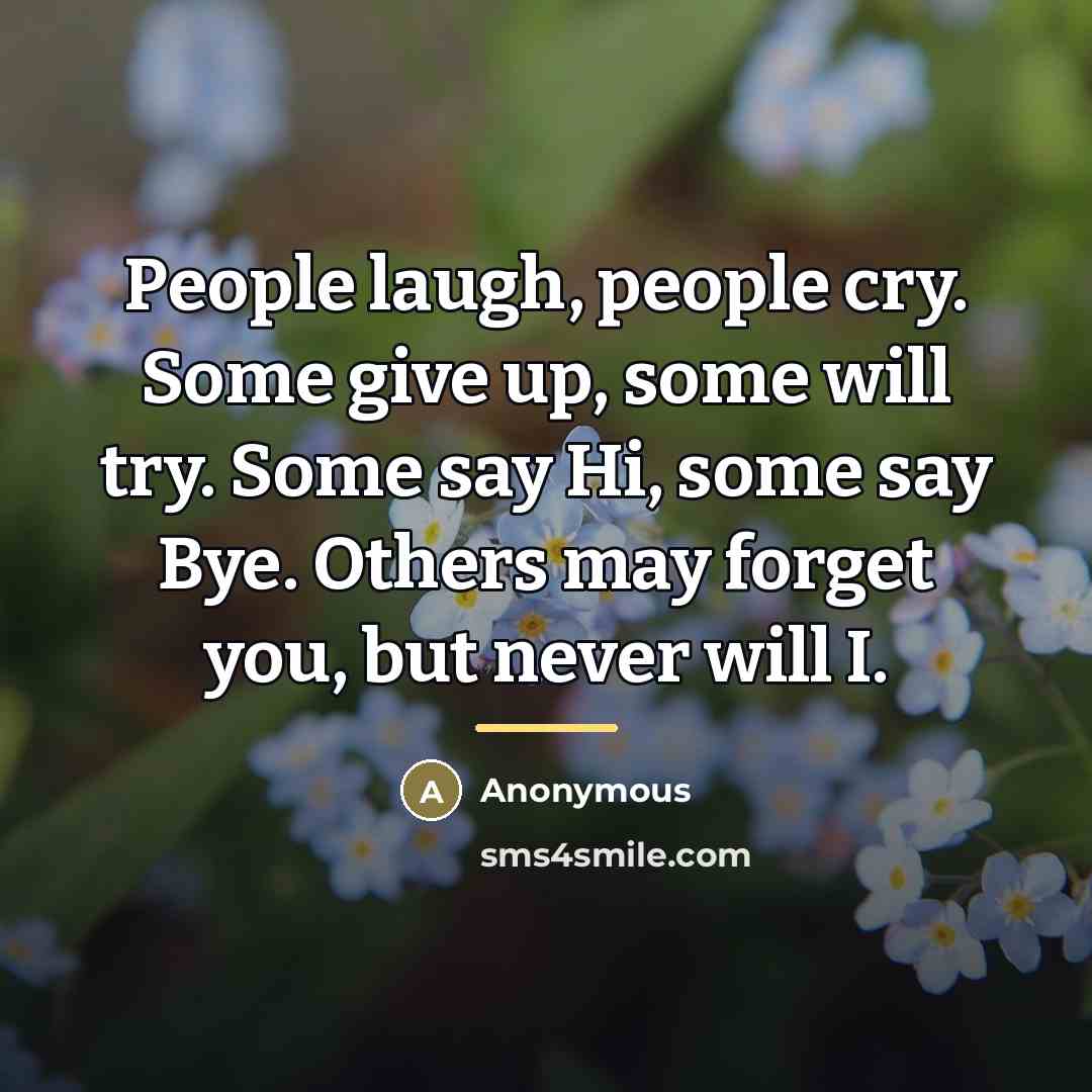 “People laugh, people cry. Some give up, some will try.…” quote by Anonymous
