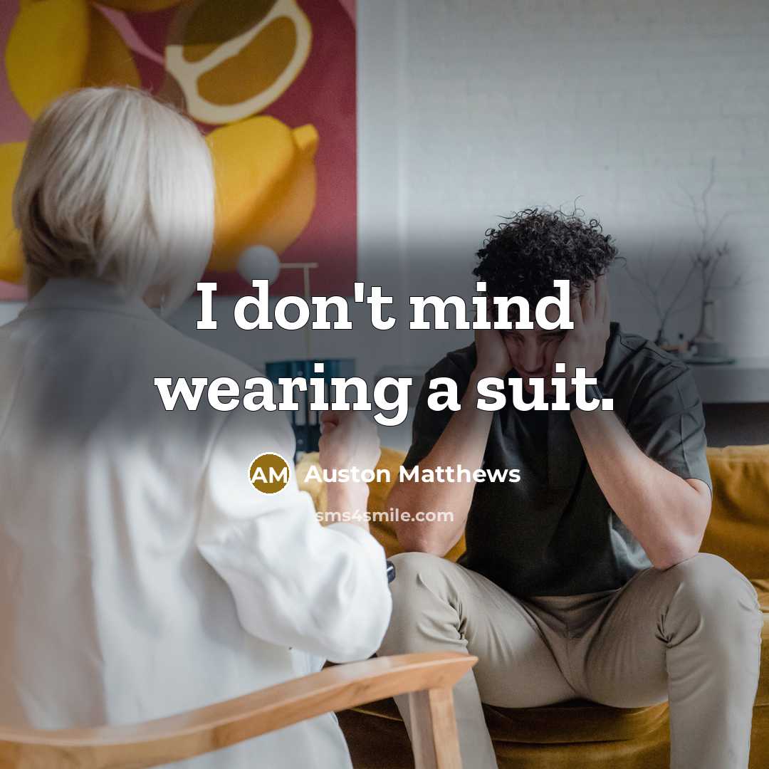 “I don't mind wearing a suit.…” quote by Auston Matthews